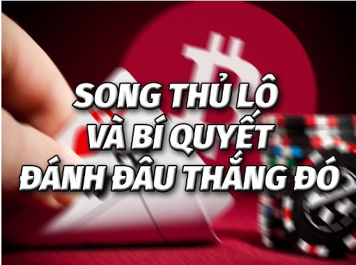 Phương pháp đánh song thủ lô chính xác